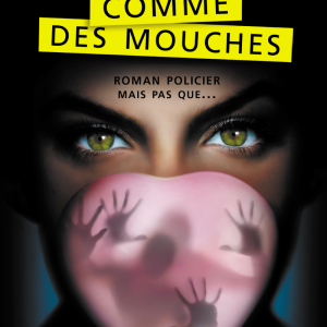 Comme des mouches